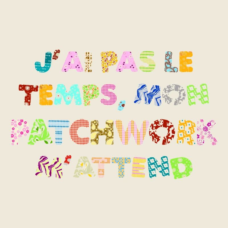 Patchwork: no time, my patchwork awaits me