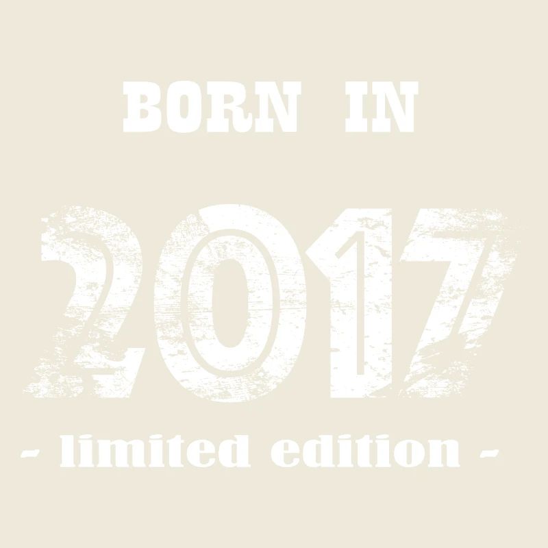 BORN IN 2017 - limited edition