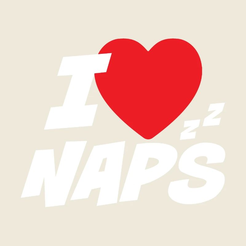 I Love Naps