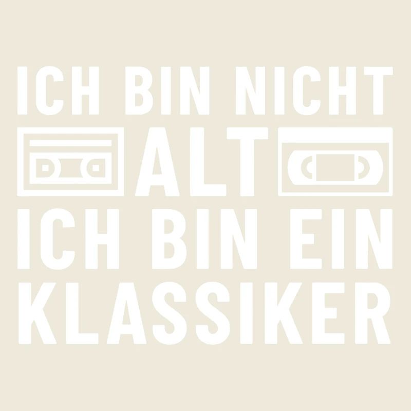 Ich bin nicht alt ich bin ein Klassiker Kassette