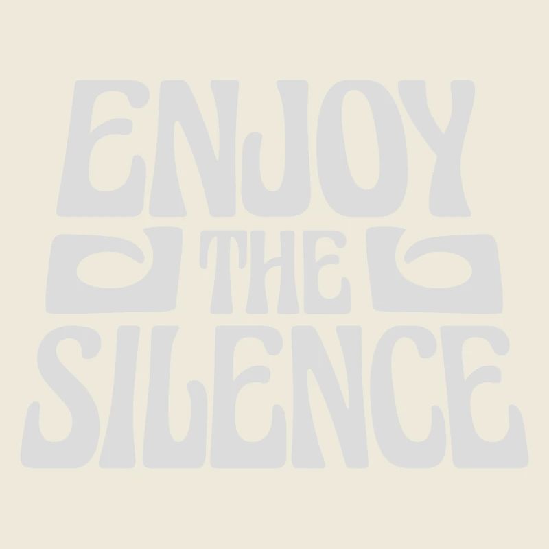 Enjoy The Silence Saying Calm Silence Introvert