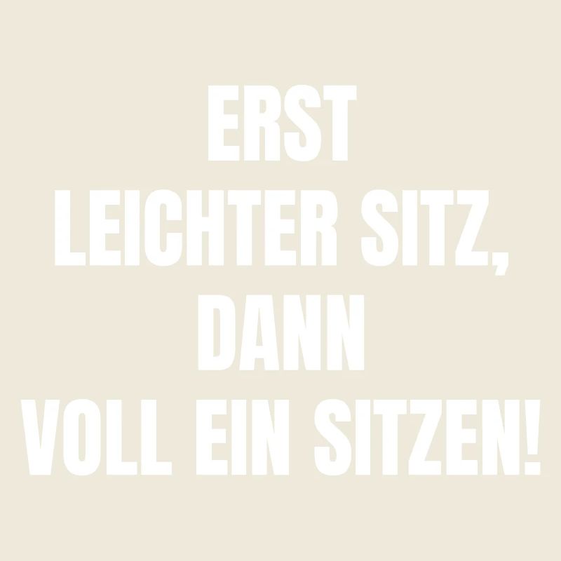 Erst Leichter Sitz Dann Voll Ein Sitzen
