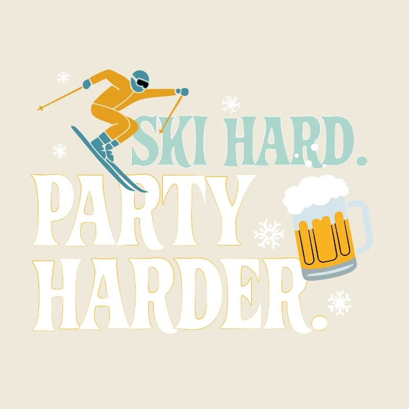Fête Hard Ski Plus Hard Après Ski Spruch