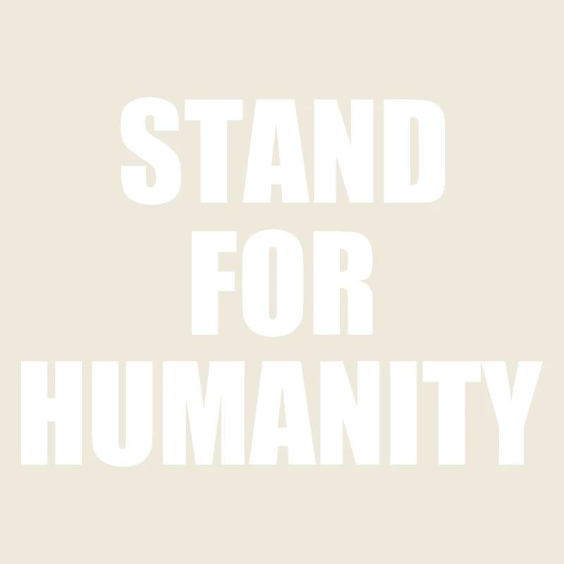 Stand for humanity