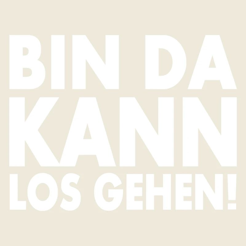 Bin da kann losgehen