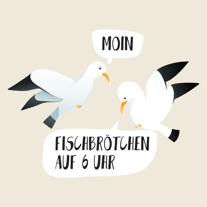 Moin Fischbrötchen auf 6 Uhr Möwe Plattdeutsch