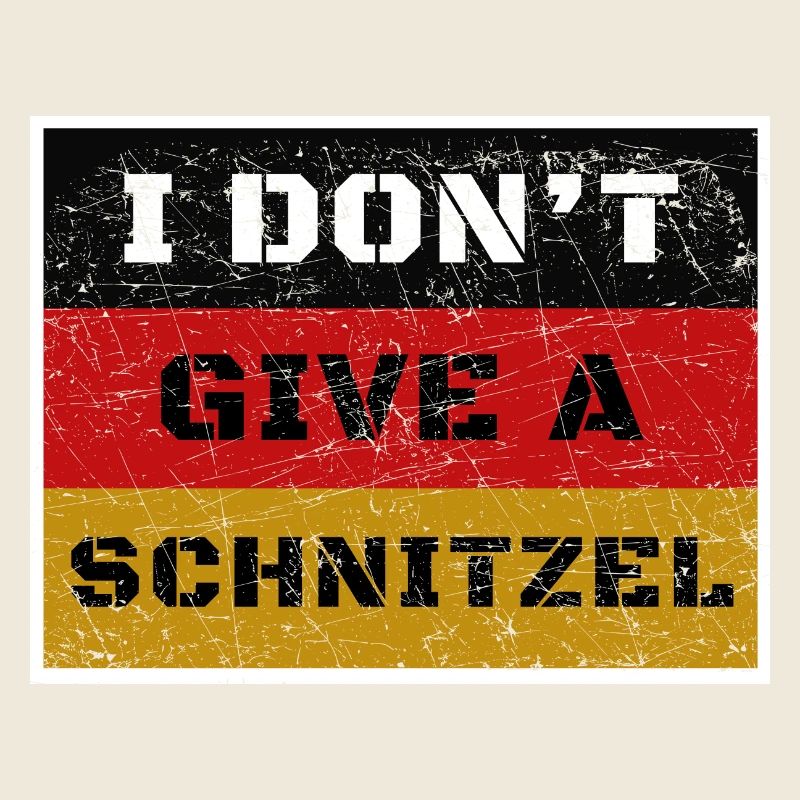 I Don't Give A Schnitzel
