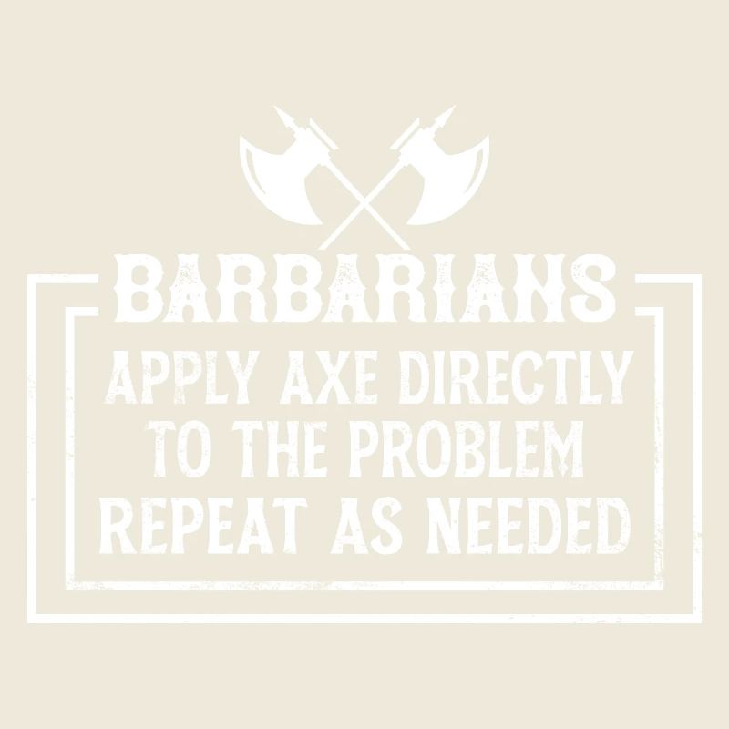 Barbarian Spruch mit Axt Humor