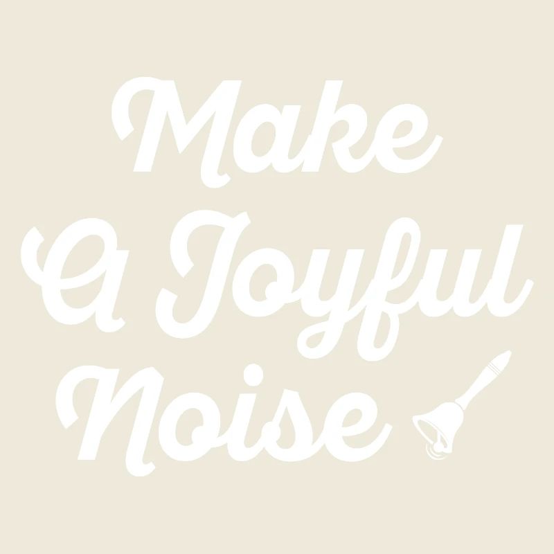 Make A Joyful Noise Typografie