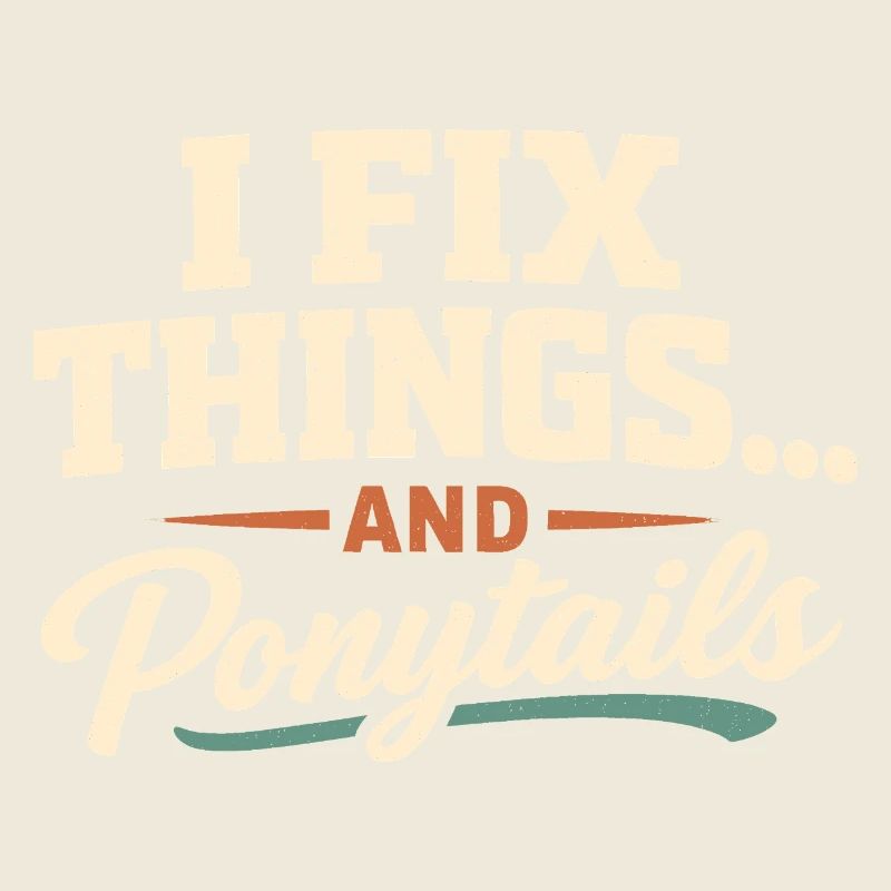 I repair everything, including ponytails | Dad