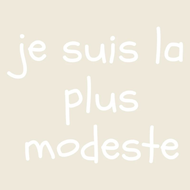 Je suis la plus modeste