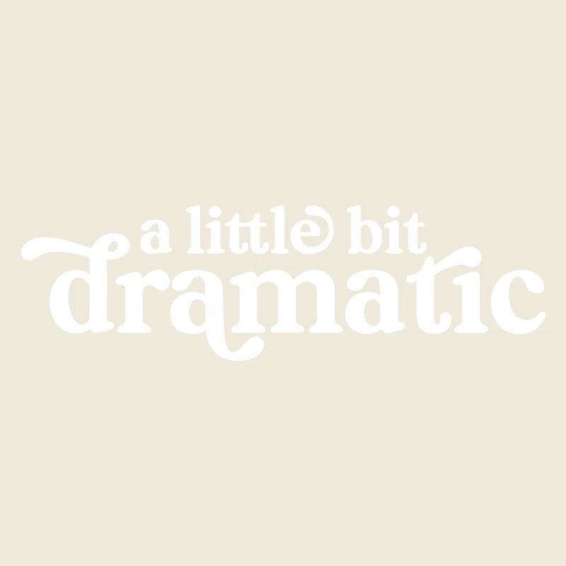 A Little Bit Dramatic