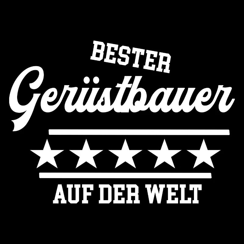 Bester Gerüstbauer Gerüstbau Meister Chef Azubi