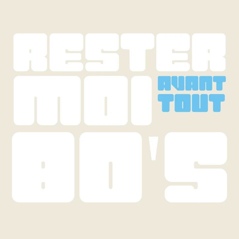 Rester moi avant tout 80's