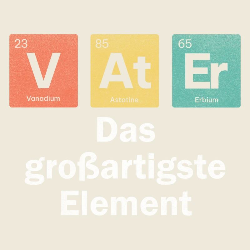 Vater - das großartigste Element