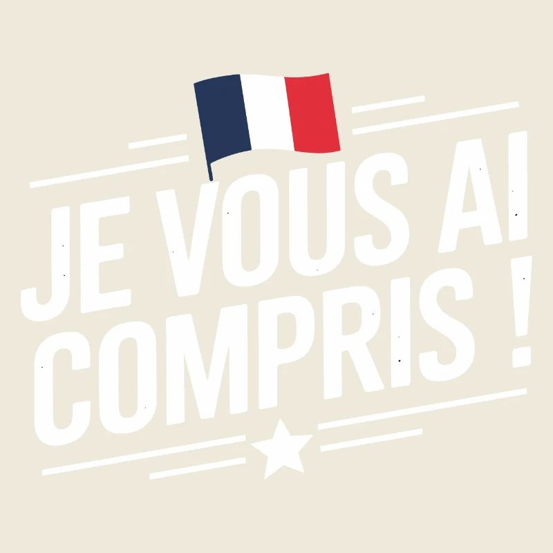 Je vous ai compris