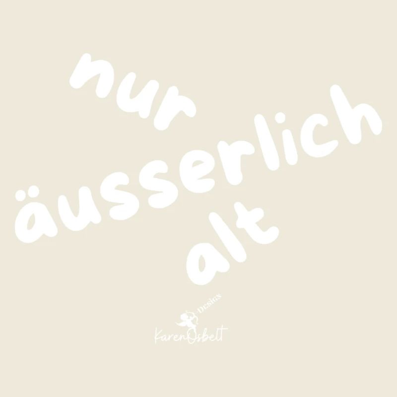 nur äusserlich alt