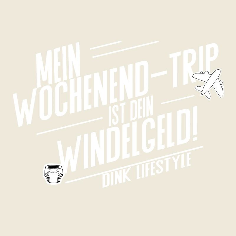 Mein Wochenendtrip ist dein Windelgeld – DINK Life