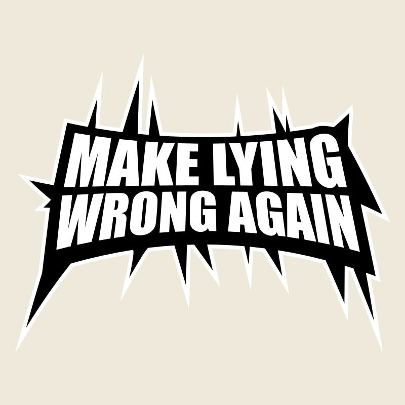 Make Lying Wrong Again Politisches Statement Shirt