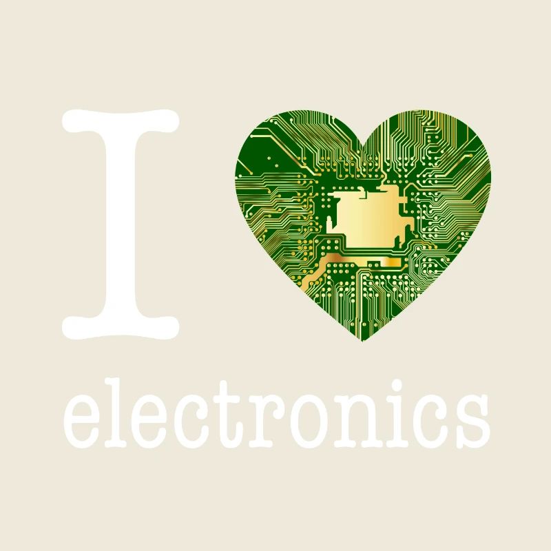 I love Electronics - électronique / idée cadeau