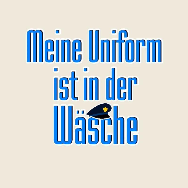 Uniform Wäsche Polizei Polizist lustig Spruch