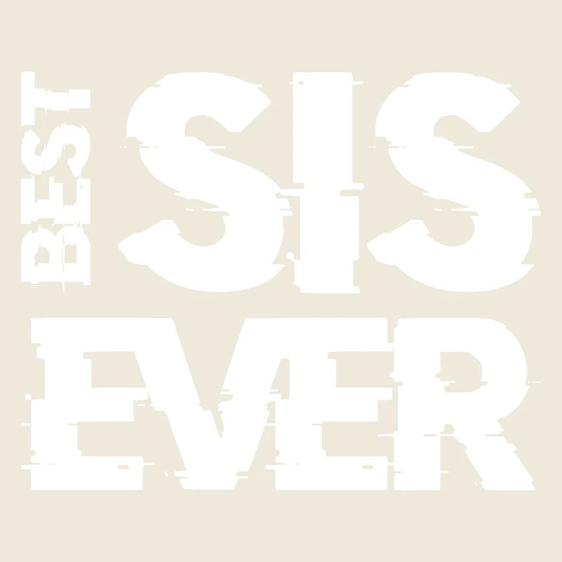 BEST SIS EVER new