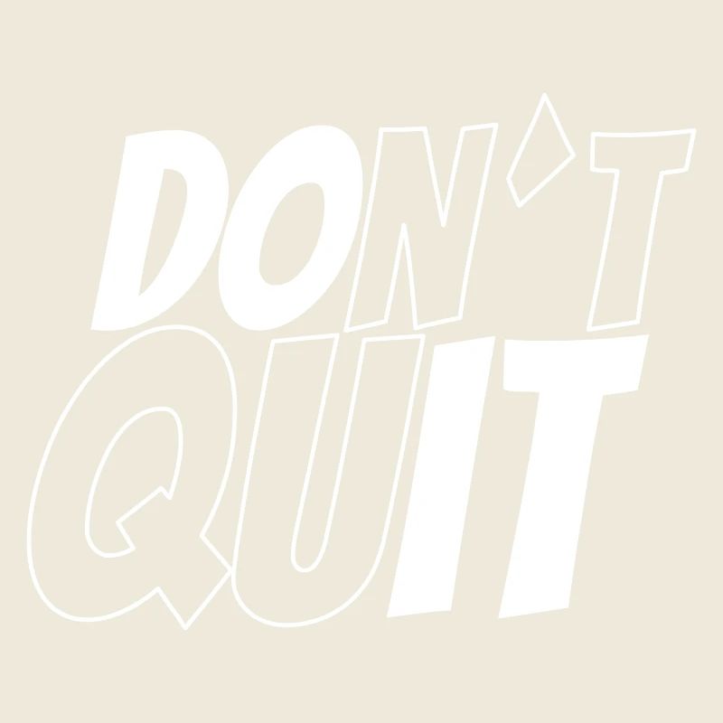 don't quit vs do it