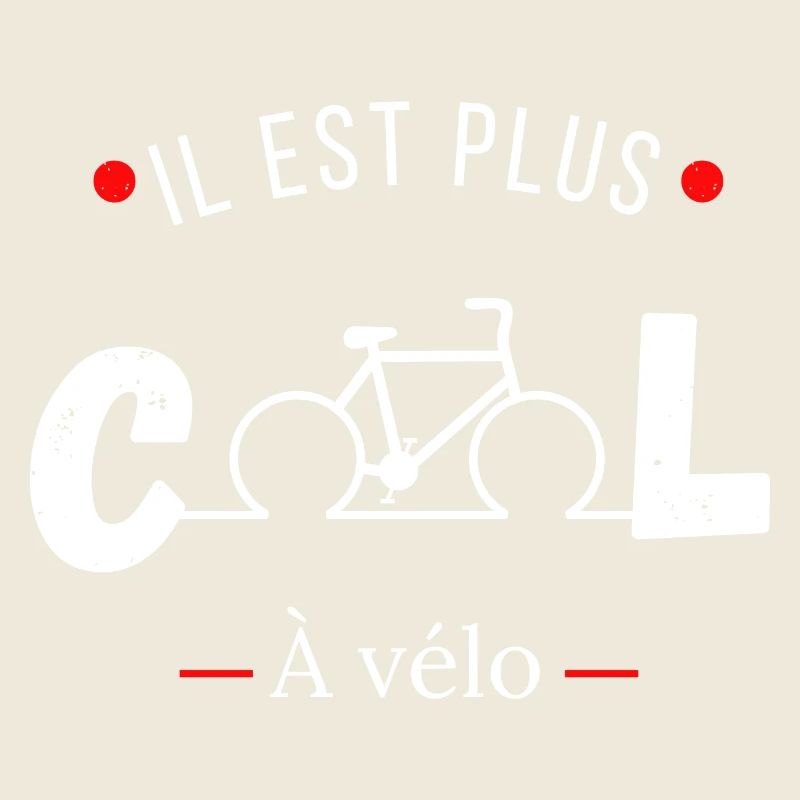 Il est plus cool à vélo -idée cadeau vélo