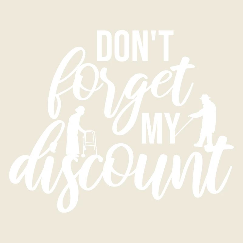 Don't Forget My Discount Funny Sarcastic Senior