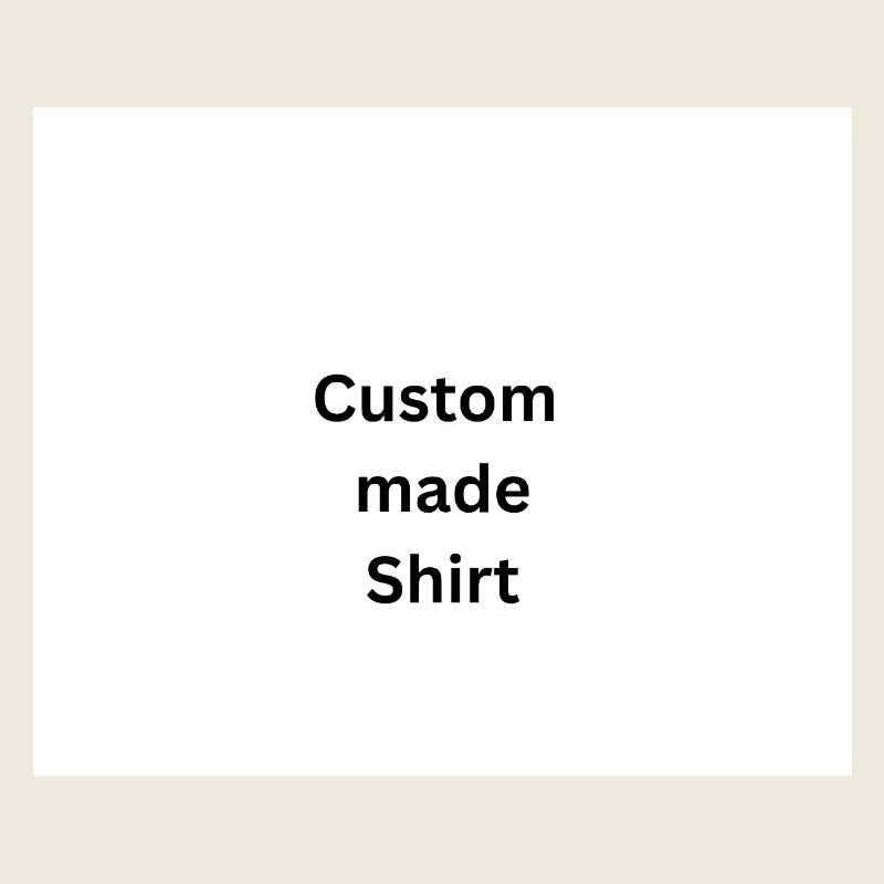 Custom made Shirt 