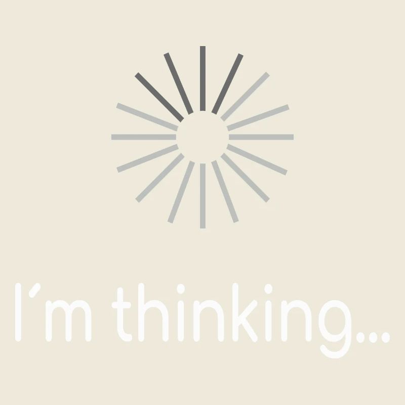 I am thinking