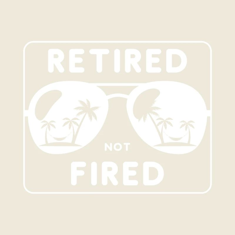 Retired, not fired sunglasses palms.