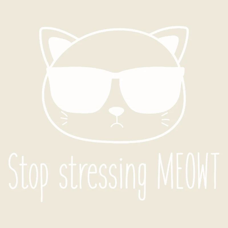 Stop stressing yourself out Meowt cat lovers