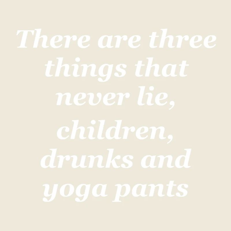 There are three things that never lie