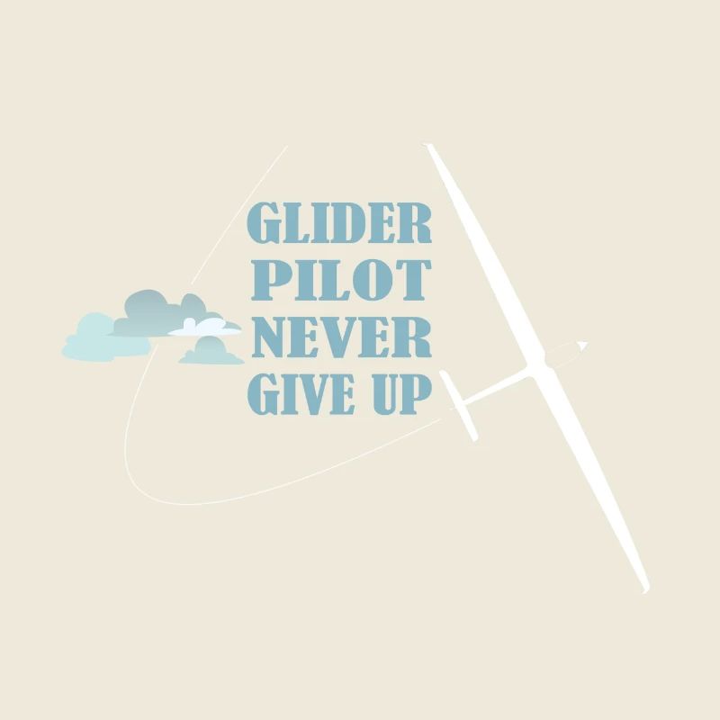 GLIDER PILOT NEVER GIVE UP