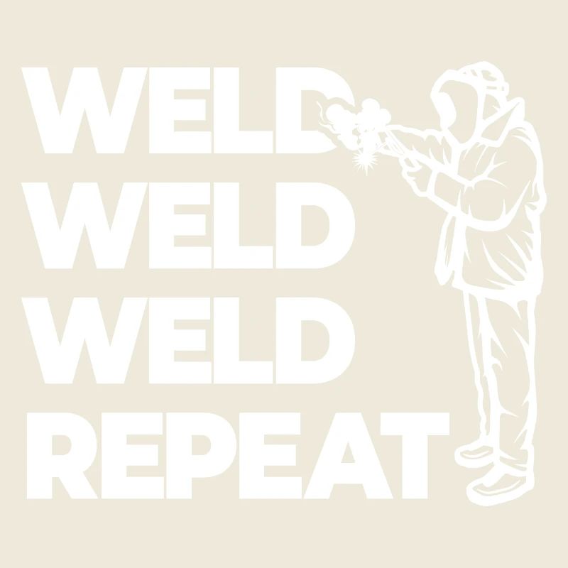Weld Weld Weld Repeat