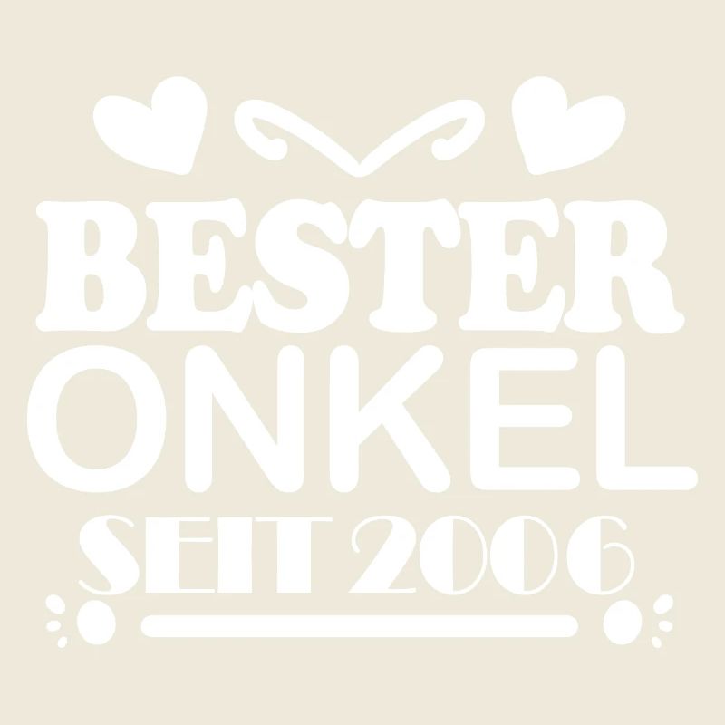 Bester Onkel seit 2006