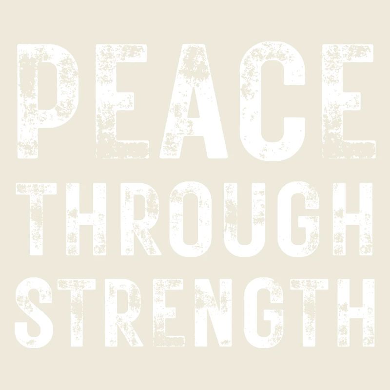 Peace Through Strength 