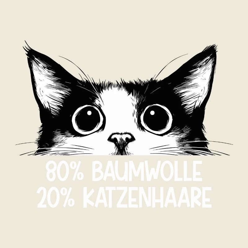 Katze 80% Baumwolle 20% Katzenhaare Lustig Spruch