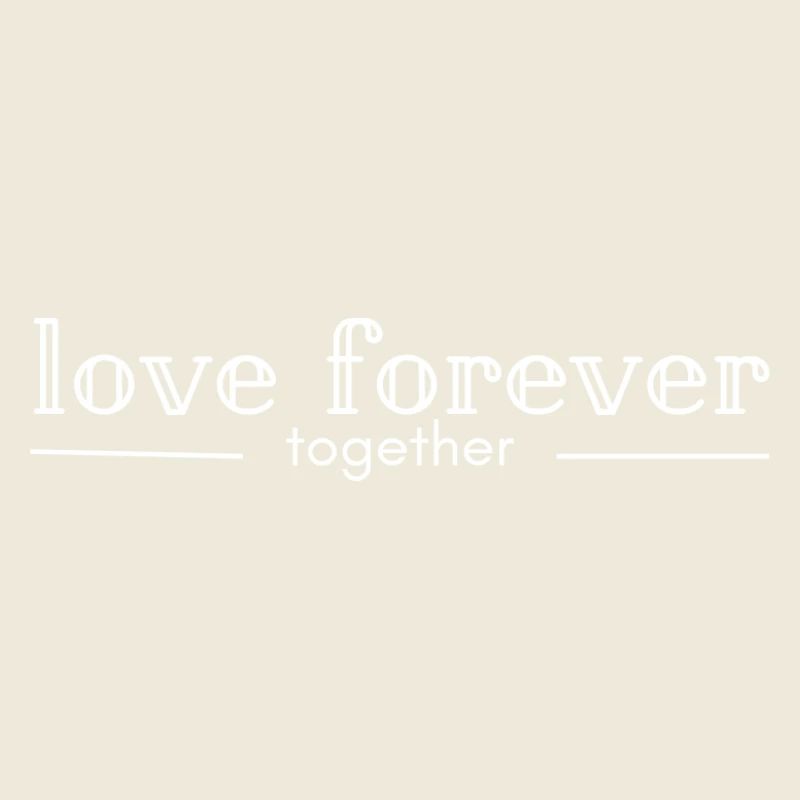 Love forever together