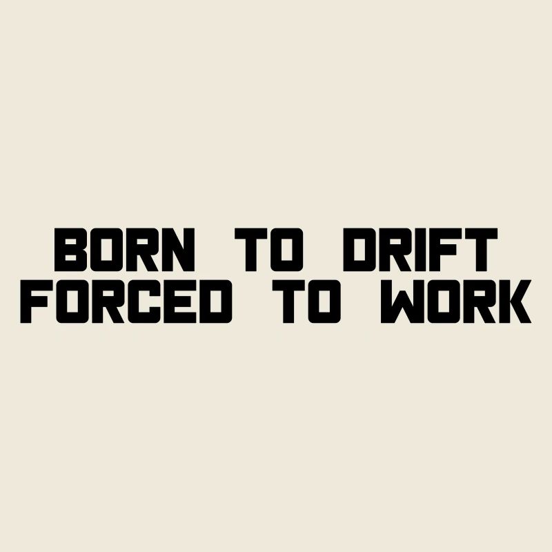 born to drift