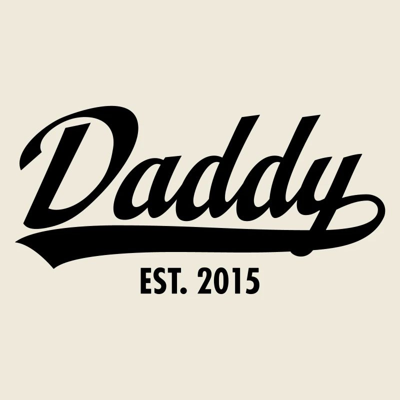 Daddy Est. 2015