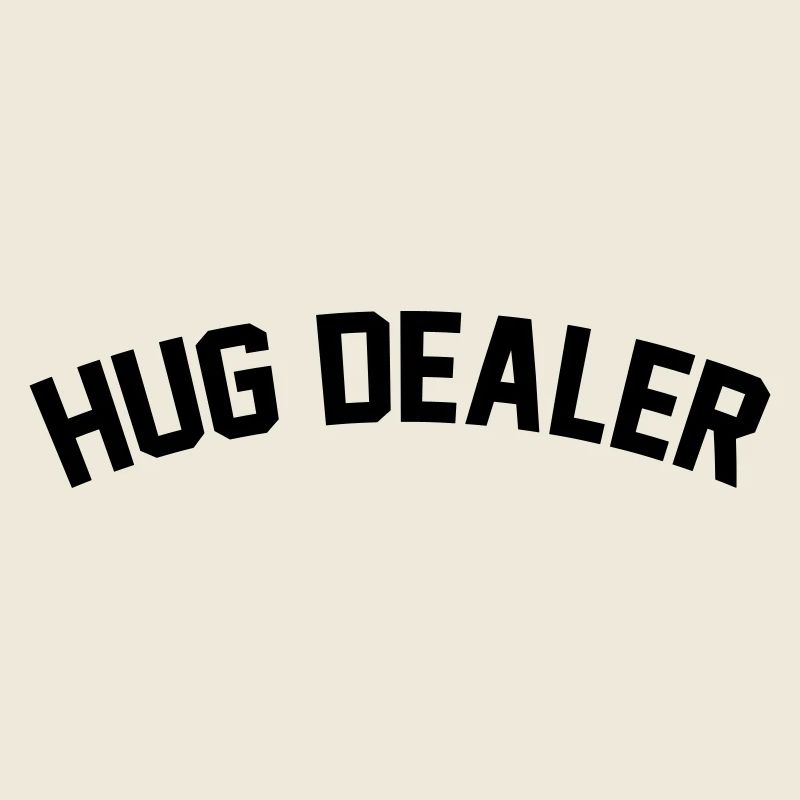 Hug dealer