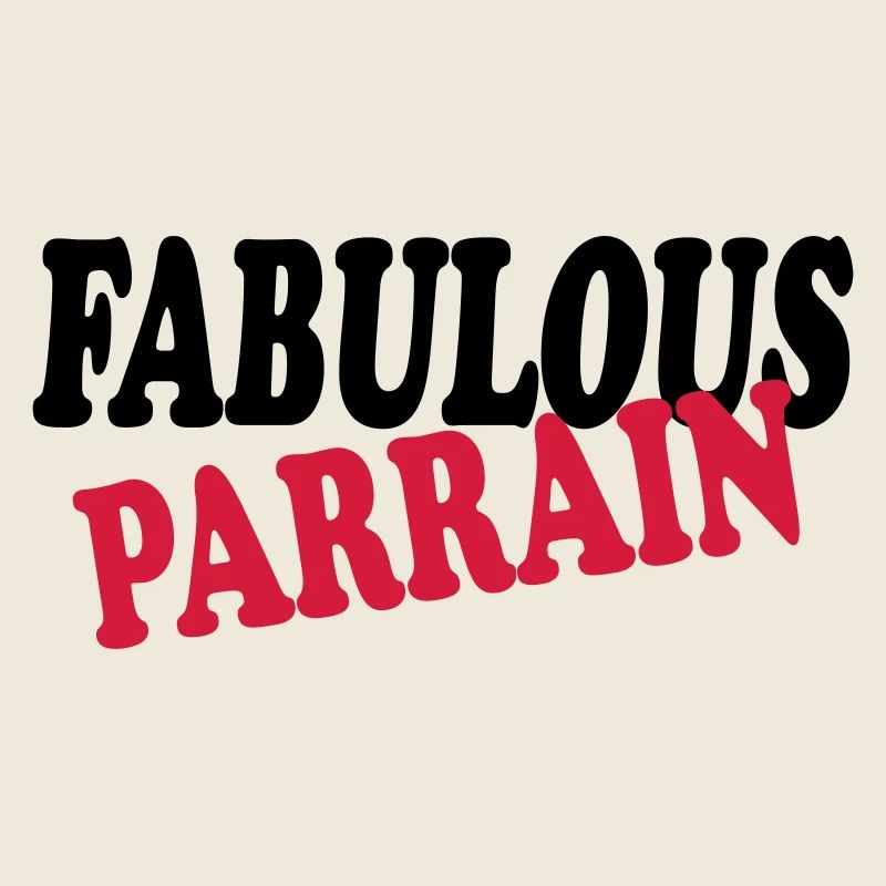Fabulous PARRAIN