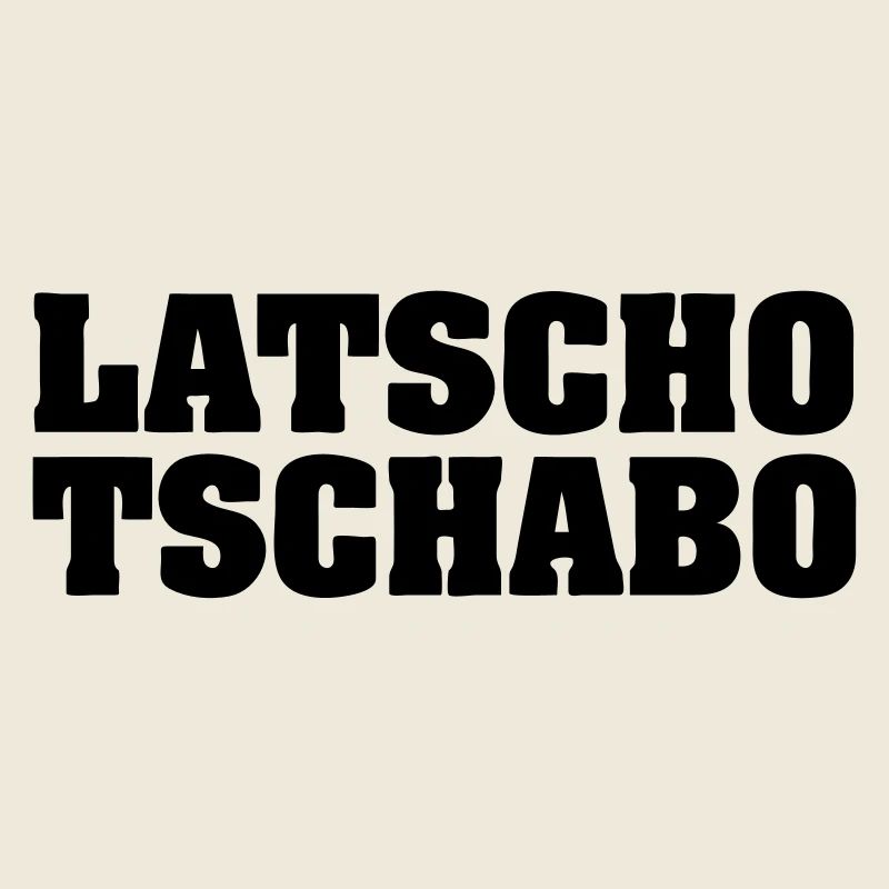 Latscho Tschabo / geiler Typ / manisch