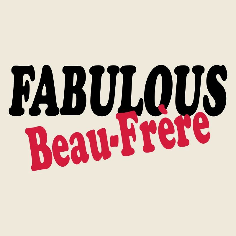 Fabulous beau-frere