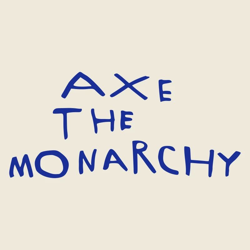 Axe the monarchy
