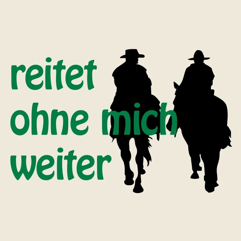 Reitet ohne mich weiter