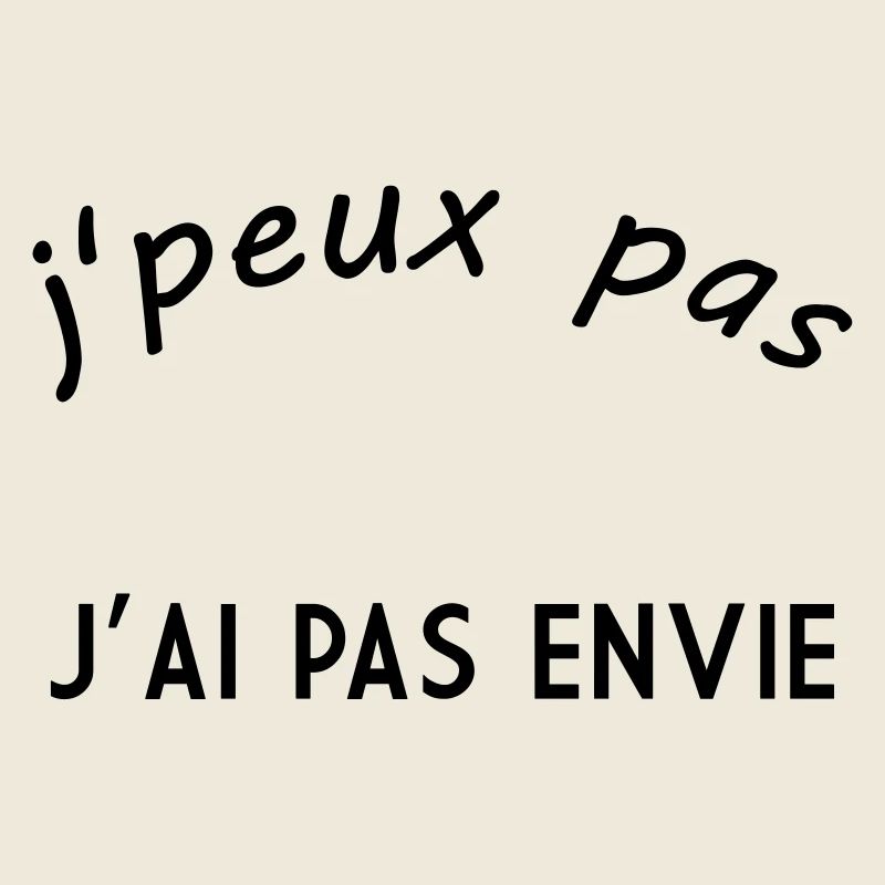 J'peux pas j'ai pas envie