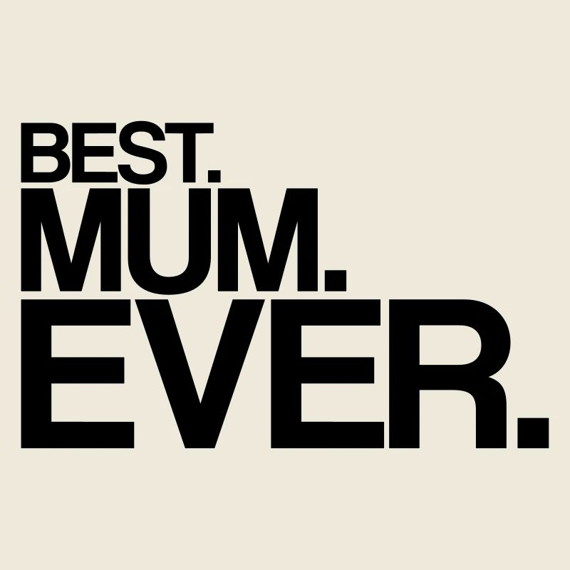 best mum ever